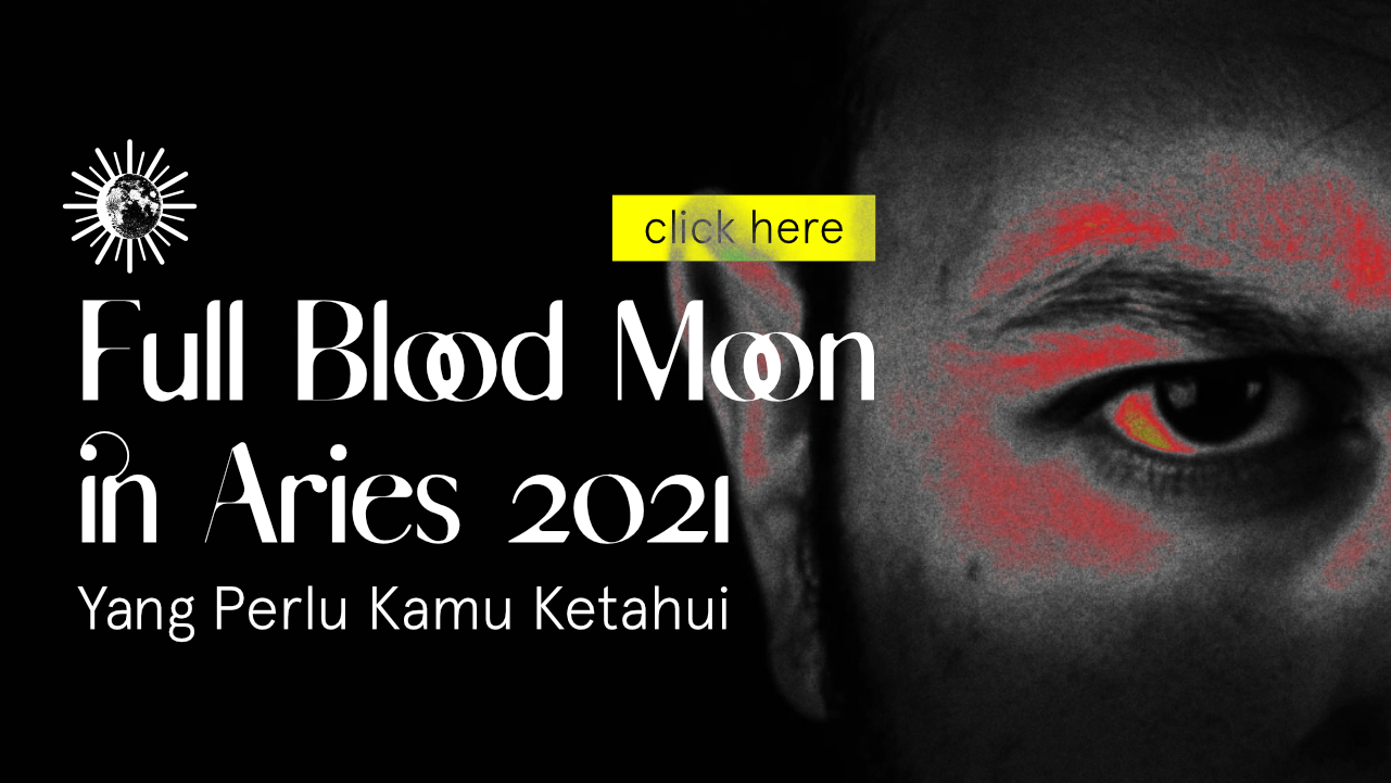 Full Blood Moon in Aries 2021 : Yang Perlu Kamu Ketahui